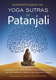 Desmistificando os Yoga Sutras de Patanjali (Em Portuguese do Brasil)