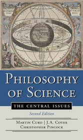 Philosophy of Science: The Central Issues (Second Edition)