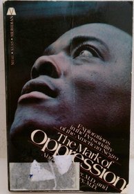 The mark of oppression: Explorations in the personality of the American Negro (Meridian Books)