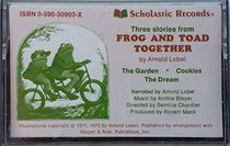 Three Stories From Frog and Toad Together: The Garden, Cookies, The Dream