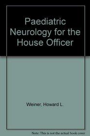 Pediatric neurology for the house officer