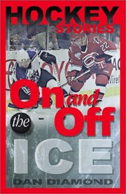 Hockey Stories On And Off The Ice