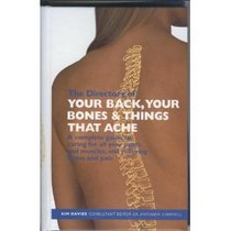 The Directory Of Your Back, Your Bones & Things That Ache: A Complete Guide to Caring For All Your Joints and Muscles, And Relieving Stress and Pain
