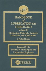 Handbook of Lubrication and Tribology: Volume III (Handbook of Lubrication)