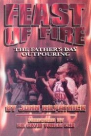 Feast of fire: The Father's day outpouring