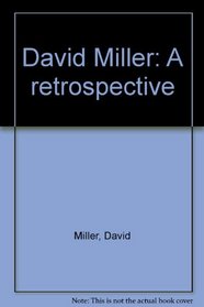 David Miller: A retrospective