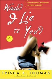Would I Lie to You? (Venus Johnston, Bk 2)