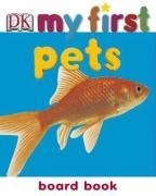 Pets (My First Board Book)
