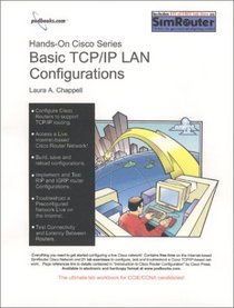 Hands-On Cisco: Basic TCP/IP LAN Configurations (Workbook)