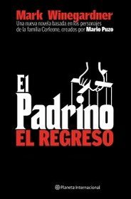 El Padrino. El Regreso.: El Regreso (Planeta Internacional) (Spanish Edition)