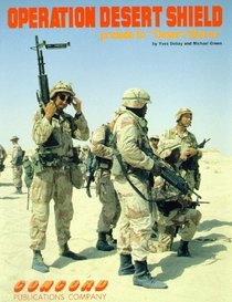 Operation Desert Shield: Prelude to Desert Storm
