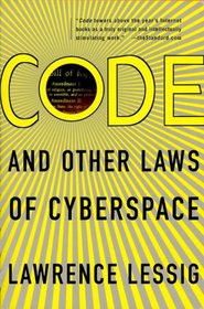 Code and Other Laws of Cyberspace