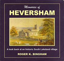 Memories of Heversham: A Look Back at an Historic South Lakeland Village