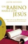 Un rabino habla con Jesus/ A Rabbi Talks With Jesus (Ensayos/ Essays) (Spanish Edition)