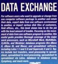 Data Exchange in the Pc/MS DOS: Word Processing, Spreadsheets, and Databases (Computing That Works)