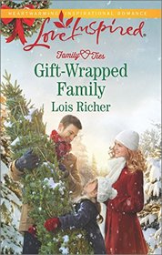 Gift-Wrapped Family (Family Ties, Bk 3) (Love Inspired, No 963)