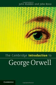 The Cambridge Introduction to George Orwell (Cambridge Introductions to Literature)