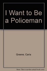 I Want to Be a Policeman