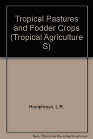 Tropical Pastures and Fodder Crops (Tropical Agriculture S)