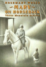 Mary on Horseback Three Mountain Stories