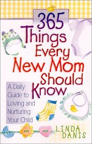 365 Things Every New Mom Should Know