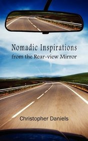 Nomadic Inspirations from the Rear-view Mirror