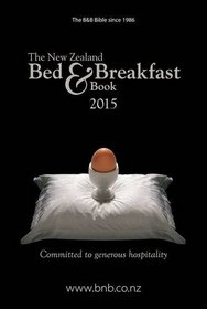The New Zealand Bed & Breakfast Book 2015