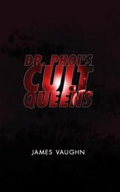 Dr. Phoi's Cult Queens