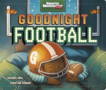 Goodnight Football (Sports Illustrated Kids Bedtime Books)