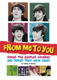 From Me to You: Songs the Beatles Covered and Covers of the Fab Four's Songs
