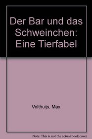 Der Bar und das Schweinchen: Eine Tierfabel (German Edition)
