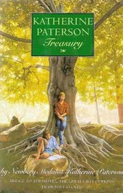Katherine Paterson Treasury: The Bridge to Terabithia / The Great Gilly Hopkins / Jacob Have I Loved