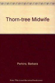 Thorn-tree Midwife