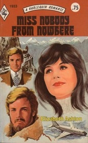 Miss Nobody From Nowhere (Harlequin Romance, No 1933)