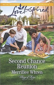 Second Chance Reunion (Village of Hope, Bk 1) (Love Inspired, No 897)