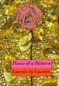 Pieces of a Pattern: Lacroix by Lacroix