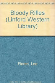 Bloody Rifles (Linford Western Library (Large Print))