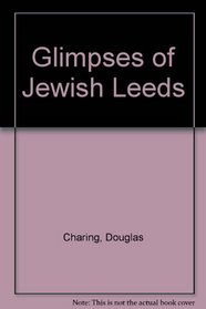 Glimpses of Jewish Leeds