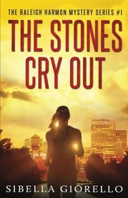 The Stones Cry Out (The Raleigh Harmon mysteries)