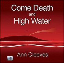 Come Death and High Water (George and Molly Palmer-Jones, Bk 2) (Audio CD) (Unabridged)