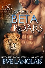 When a Beta Roars (Lion's Pride, Bk 2)