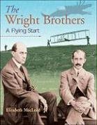 Wright Brothers, The: A Flying Start (Snapshots: Images of People and Places in History)