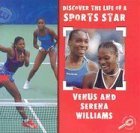 Venus & Serena Williams (Discover the Life of a Sports Star)