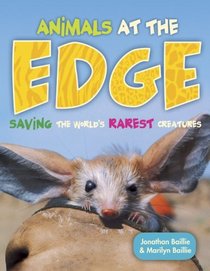 Animals at the EDGE: Saving the World's Rarest Creatures