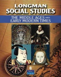 LONGMAN SOCIAL STUDIES MIDDLE AGES & EARLY MODERN