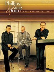 Phillips, Craig and Dean - Let the Worshippers Arise