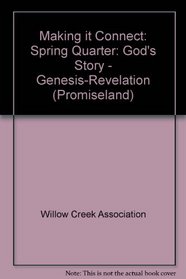 Making It Connect Spring Quarter Large Group Programming Guidebook: God's Story: Genesis-Revelation (Promiseland)