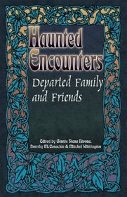 Haunted Encounters: Departed Family and Friends