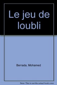 Le jeu de loubli