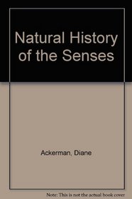 Natural History of the Senses